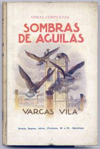Libros antiguos: VARGAS VILA, José María. Sombras de águilas. Obra inédita. Edición definitiva. (1925).